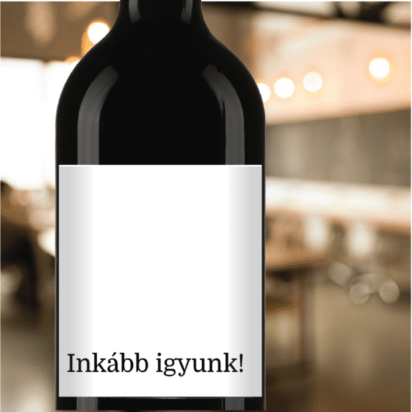 inkább_igyunk_bor_cimke